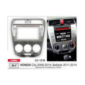 22-1318 HONDA City 2008-2014; Ballade 2011-2014 (Silver / Manual A/C) Fitting Kit / Stereo Fascia Panel - 10.1 Inch