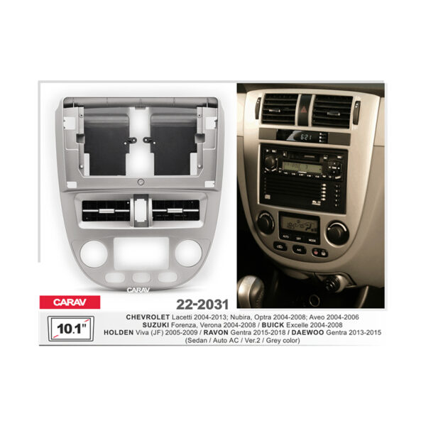 22-2031 10.1-inch Car Stereo Fitting Kit / Fascia for CHEVROLET Lacetti 2004-2013, Nubira,Optra 2004-2008; Aveo 2004-2006 / SUZUKI Forenza,Verona 2004-2008 / BUICK Excelle 2004-2008 / HOLDEN Viva 2005-2009 / RAVON Gentra 2015-2018 (Auto AC / Sedan / Ver.2 / Grey)